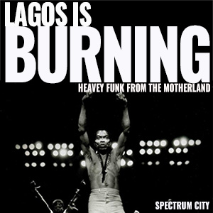 Lagos Is Burning